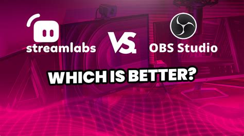 obs or streamlabs|Streamlabs vs. OBS: Which One To Choose 